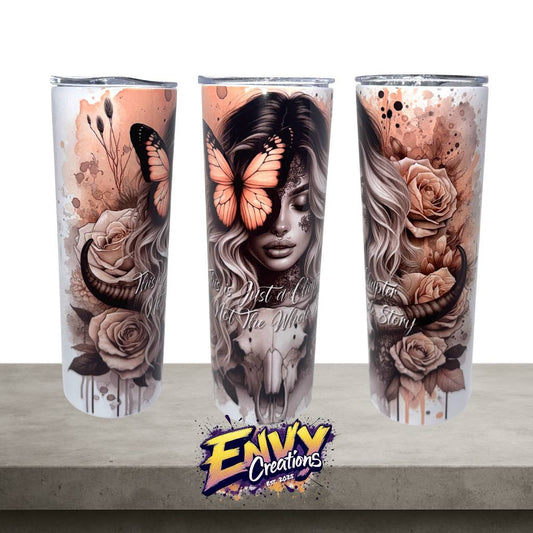 This Is Just A Chapter Not The Whole Story – 20oz Stainless Steel Tumbler