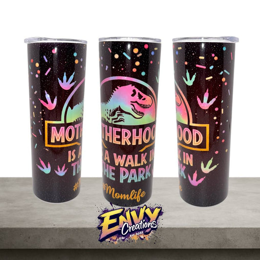 Motherhood Is A Walk In The Park Design 2 – 20oz Stainless Steel Tumbler