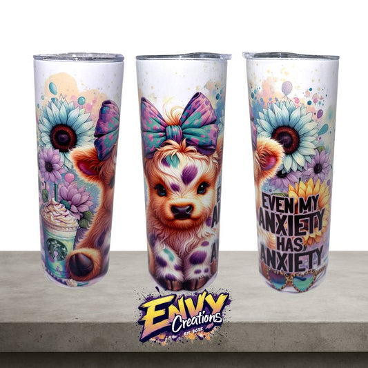Highland Cow 20oz Tumbler – “Even My Anxiety Has Anxiety” Funny Mental Health Quote